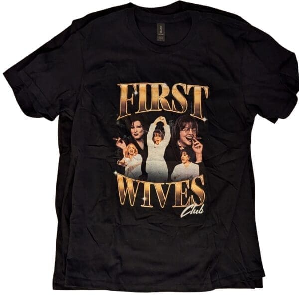 First Wives Club T-shirt